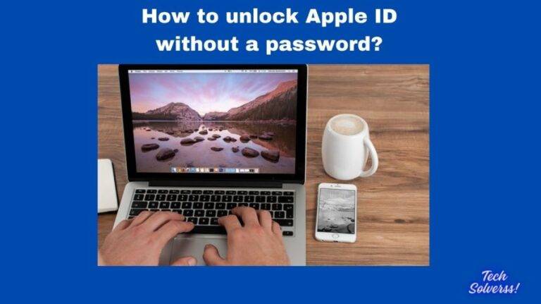 https://techsolverss.com/how-to-unlock-apple-id-without-a-password/