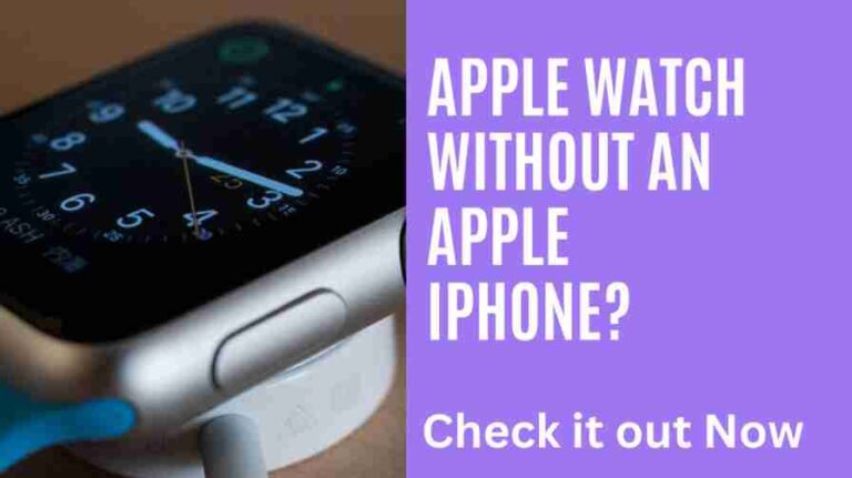 How to use the Apple Watch without an Apple iPhone?